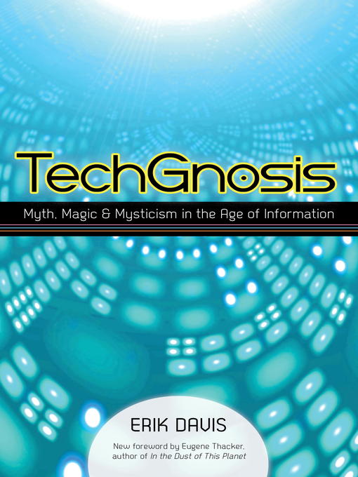 Title details for TechGnosis by Erik Davis - Available